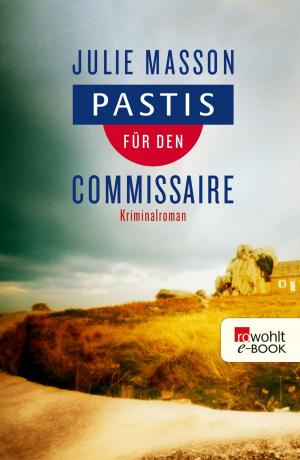 Cover of the book Pastis für den Commissaire by Georg Klein