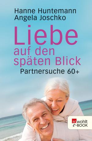 Cover of the book Liebe auf den späten Blick by Borwin Bandelow