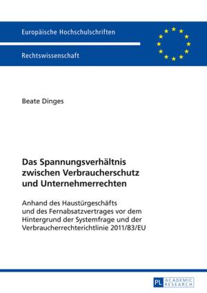 Cover of the book Das Spannungsverhaeltnis zwischen Verbraucherschutz und Unternehmerrechten by Ruomeng Yang