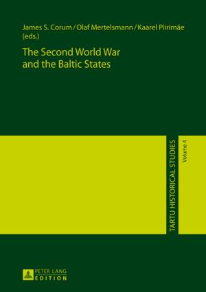 Cover of the book The Second World War and the Baltic States by David M. Callejo Pérez, Donna Adair Breault, William White