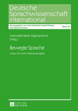 Cover of the book Bewegte Sprache by Dieter Dörr, Arnold Picot, Bernd Holznagel