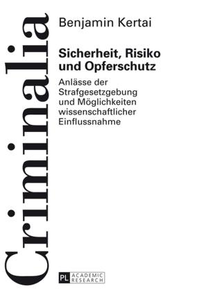 Cover of the book Sicherheit, Risiko und Opferschutz by Kurt Otto Plischke