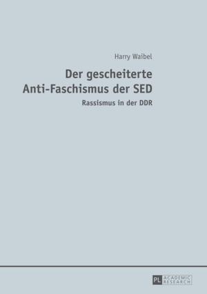 Cover of the book Der gescheiterte Anti-Faschismus der SED by Klea Faniko