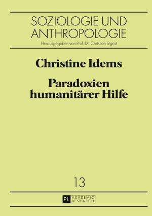 Cover of the book Paradoxien humanitaerer Hilfe by Wolf-Amelung Böhm