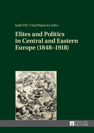Cover of the book Elites and Politics in Central and Eastern Europe (18481918) by 