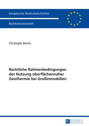 Cover of the book Rechtliche Rahmenbedingungen der Nutzung oberflaechennaher Geothermie bei Großimmobilien by Carsten Lindner