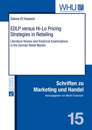 Cover of the book EDLP versus Hi-Lo Pricing Strategies in Retailing by Bartosz Wójcik