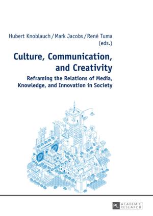 Cover of the book Culture, Communication, and Creativity by 