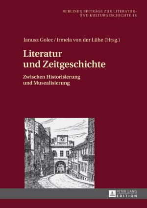 Cover of the book Literatur und Zeitgeschichte by Regina Egetenmeyer, Sabine Schmidt-Lauff, Vanna Boffo