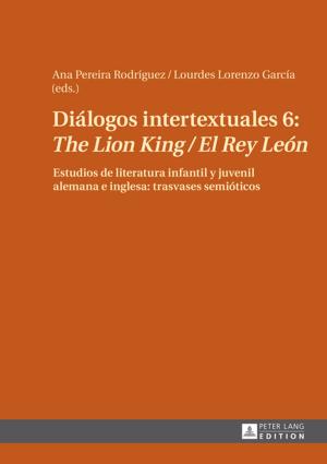 Cover of the book Diálogos intertextuales 6: «The Lion King / El Rey León» by Lena-Simone Günther