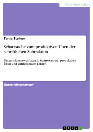 Cover of the book Schatzsuche zum produktiven Üben der schriftlichen Subtraktion by Miriam Walchshäusl