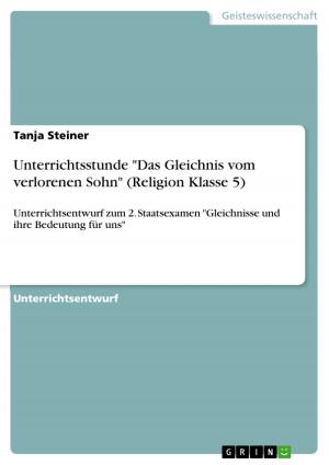 Cover of the book Unterrichtsstunde 'Das Gleichnis vom verlorenen Sohn' (Religion Klasse 5) by Sophia Reinhard