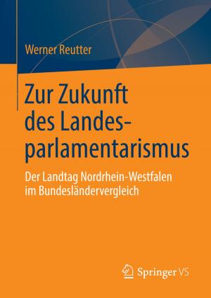Cover of the book Zur Zukunft des Landesparlamentarismus by Jürgen E. Wenger