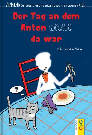 Cover of the book Der Tag an dem Anton nicht da war by Renate Welsh