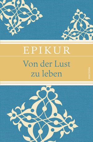 Cover of the book Von der Lust zu leben by Friedrich Schiller