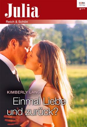 Cover of the book Einmal Liebe und zurück? by Kate Walker