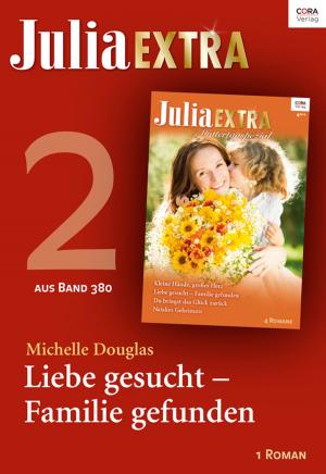 Book cover of Julia Extra Band 380 - Titel 2: Liebe gesucht - Familie gefunden