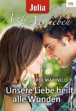 Book cover of Unsere Liebe heilt alle Wunden