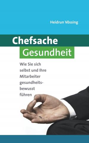 Cover of the book Chefsache Gesundheit by Mona Misko