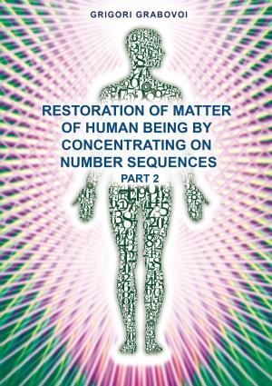 Book cover of Restoration of Matter of Human Being by Concentrating on Number Sequence - Part 2
