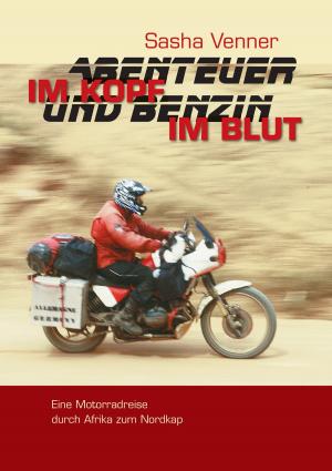 Cover of the book Abenteuer im Kopf und Benzin im Blut by Bahram Varza