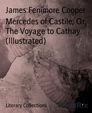 bigCover of the book Mercedes of Castile; Or, The Voyage to Cathay (Illustrated) by 