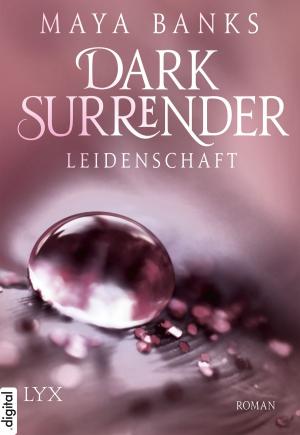 Cover of the book Dark Surrender - Leidenschaft by Kylie Scott