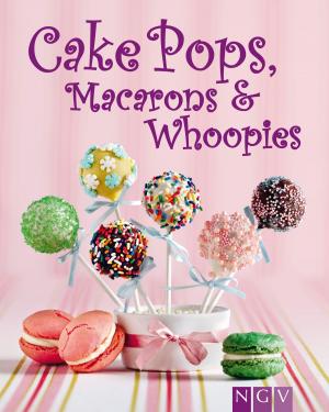 Cover of the book Cakepops, Macarons & Whoopies by Beverley Way