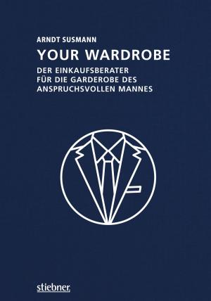 Cover of the book Your Wardrobe by Karlheinz Mrazek, Matthias Greulich