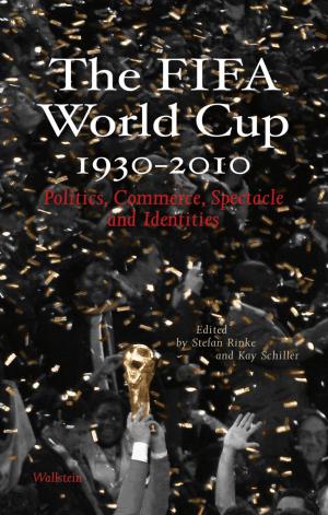 Cover of the book The FIFA World Cup 1930 - 2010 by Helmut Bachmaier