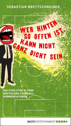 Cover of the book Wer hinten so offen ist, kann nicht ganz dicht sein by Ina Ritter