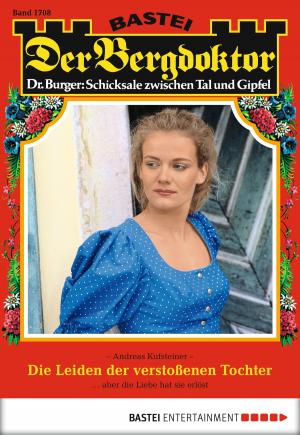Cover of the book Der Bergdoktor - Folge 1708 by Rebecca Gablé