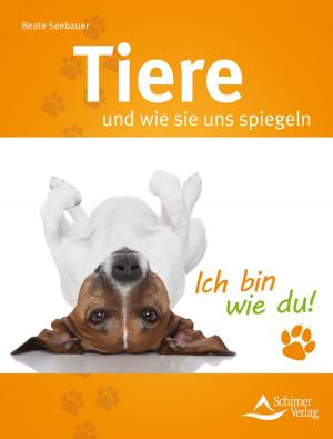 Cover of the book Tiere und wie sie uns spiegeln by Beate Seebauer
