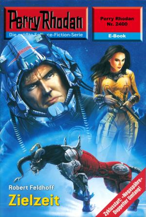 Cover of the book Perry Rhodan 2400: Zielzeit by Michael Marcus Thurner