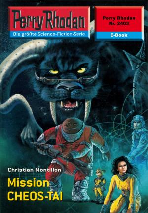 Cover of the book Perry Rhodan 2403: Mission CHEOS-TAI by Peter Terrid