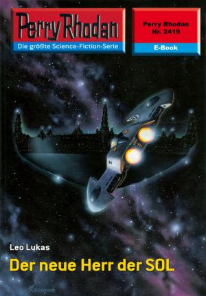 Cover of the book Perry Rhodan 2419: Der neue Herr der SOL by Marianne Sydow
