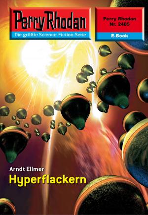 Cover of the book Perry Rhodan 2485: Hyperflackern by Uwe Anton