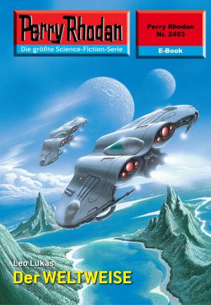 Cover of the book Perry Rhodan 2493: Der WELTWEISE by Oliver Fröhlich
