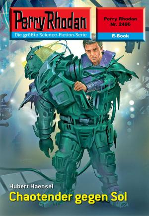 bigCover of the book Perry Rhodan 2496: Chaotender gegen Sol by 