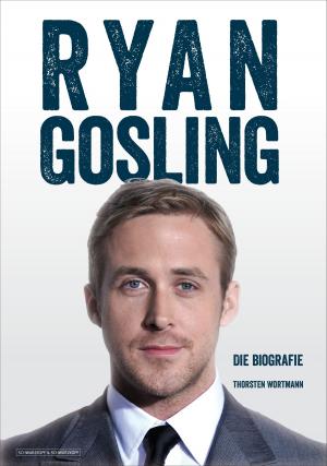 Cover of the book Ryan Gosling by Devina Weiss, Dominik Schenk