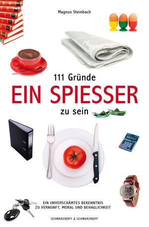 Cover of the book 111 Gründe, ein Spießer zu sein by Schorsch Binder