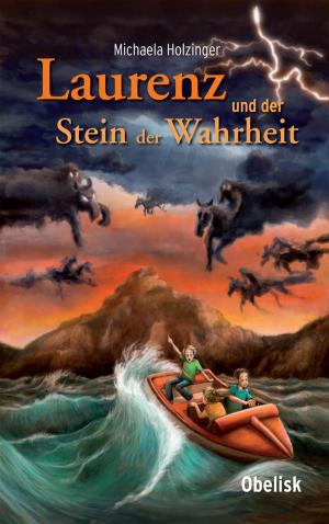Cover of the book Laurenz und der Stein der Wahrheit by Michaela Holzinger