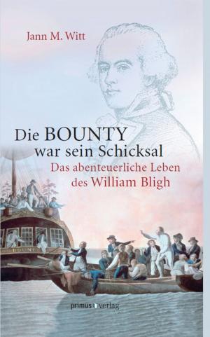 Cover of the book Die BOUNTY war sein Schicksal by 