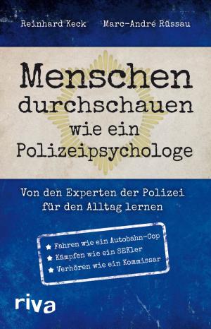 Cover of the book Menschen durchschauen wie ein Polizeipsychologe by Matto Barfuss