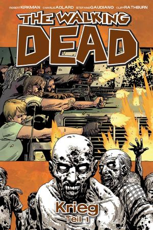 Book cover of The Walking Dead 20: Krieg (Teil 1)
