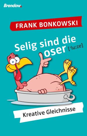 Cover of the book Selig sind die Loser by Daniel Seiler