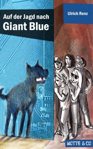 Cover of Motte und Co Band 2: Auf der Jagd nach Giant Blue