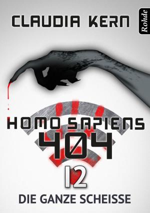Book cover of Homo Sapiens 404 Band 12: Die ganze Scheiße