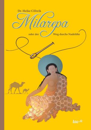 Cover of the book Milarepa oder der Weg durchs Nadelöhr by Saskia John
