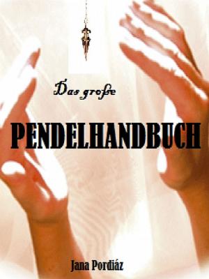 Cover of the book Das große Pendelhandbuch by Maria Muñoz Muñoz